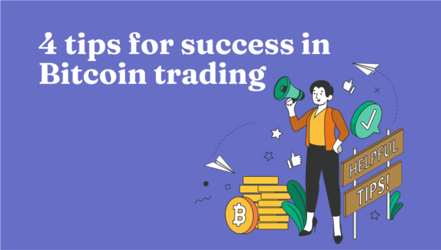 4 Tips for Success in Bitcoin Trading