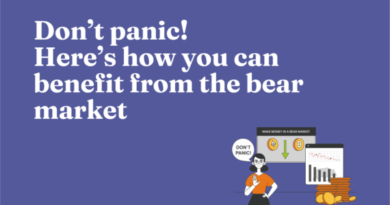 Don’t Panic! Here’s How You Can Benefit from the Bear Market
